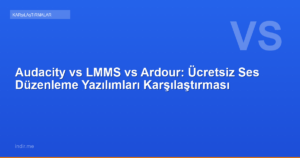 Audacity vs LMMS vs Ardour: Ücretsiz Ses Düzenleme Yazılımları Karşılaştırması