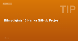 Bilmediğiniz 10 Harika GitHub Projesi